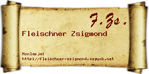 Fleischner Zsigmond névjegykártya